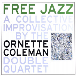 Ornette Coleman - Free Jazz