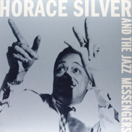 Horace Silver And The Jazz Messengers  - Horace Silver And The Jazz Messengers
