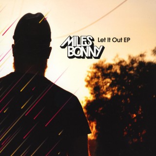 Miles Bonny - Let It Out EP