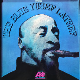 Yusef Lateef - The Blue Yusef Lateef