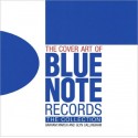 The Cover Art of Blue Note Records : The Collection