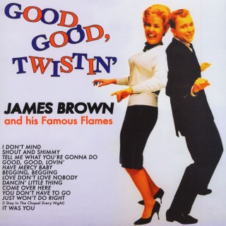 James Brown - Good, Good, Twistin'