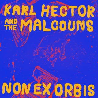 Karl Hector & The Malcouns - Non Ex Orbis