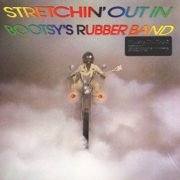 Bootsy's Rubber Band - Stretchin' Out In Bootsy's Rubber Band