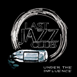Last Jazz Club - Under The Influence