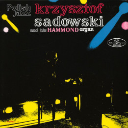 Krzysztof Sadowski - Krzysztof Sadowski And His Hammond Organ