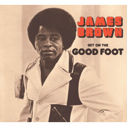 James Brown - Get On The Good Foot