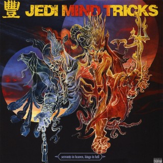 Jedi Mind Tricks - Servants In Heaven, Kings In Hell