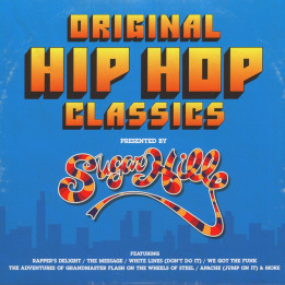 Various Artists - Original Hip Hop Classics presented By Sugar Hill Records
