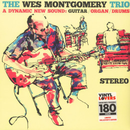 The Wes Montgomery Trio  - A Dynamic New Sound: Guitar/Organ/Drums
