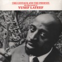 The Centaur And The Phoenix: The Big Sound Of Yusef Lateef