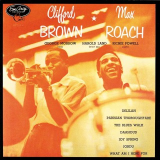 Clifford Brown & Max Roach - Clifford Brown & Max Roach