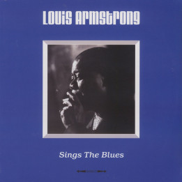 Louis Armstrong - Sings The Blues