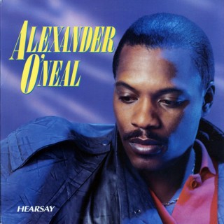 Alexander O'Neal - Hearsay