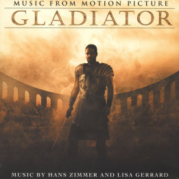 Hans Zimmer And Lisa Gerrard - Gladiator (Music From The Motion Picture)