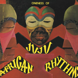 Oneness Of Juju - African Rhythms