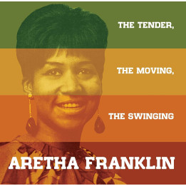 Aretha Franklin - The Tender, The Moving, The Swinging