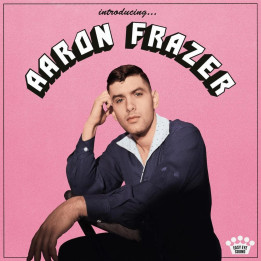 Aaron Frazer  - Introducing...