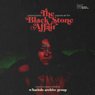 Whatitdo Archive Group - Black Stone Affair (OST)