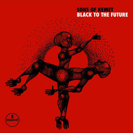 Sons Of Kemet - Black To The Future