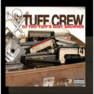 Tuff Crew - DJ Too Tuff's the Lost Archives