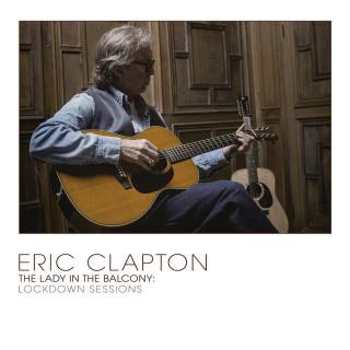 Eric Clapton - Lady In the Balcony: Lockdown Sessions