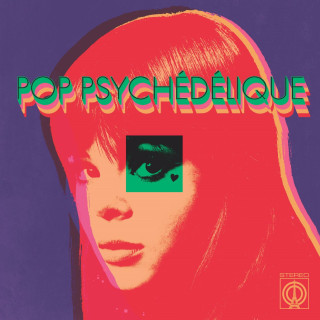 Various Artists - Pop Psychedelique (1964-2019)