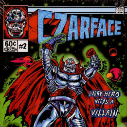 Czarface - Every Hero Needs A Villain