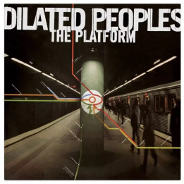 Dilated Peoples - The Platform