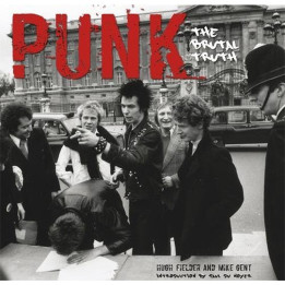Hugh Fielder - Punk: The Brutal Truth (Revealed)