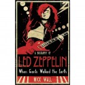 When Giants Walked the Earth: A Biography Of Led Zeppelin