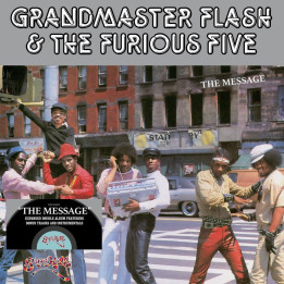Grandmaster Flash & The Furious Five - The Message (Expanded Edition)