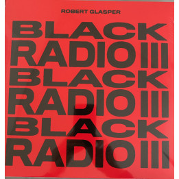 Robert Glasper - Black Radio III