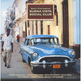Various Artists - Music That Inspired Buena Vista Social Club