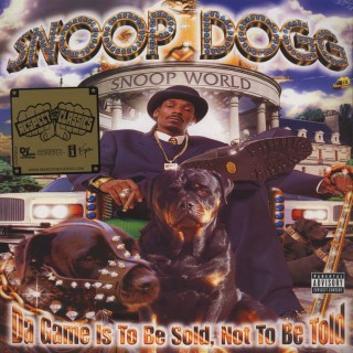 Snoop Doggy Dogg - Da Game Is To Be Sold Not To Be Told