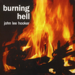 John Lee Hooker - Burning Hell