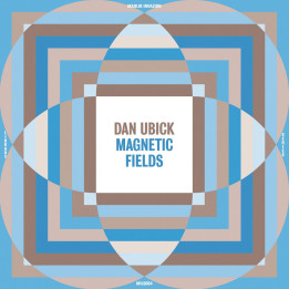 Dan Ubick - Magnetic Fields
