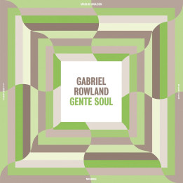 Gabriel Rowland - Gente Soul