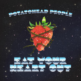 Potatohead People - Eat Your Heart Out