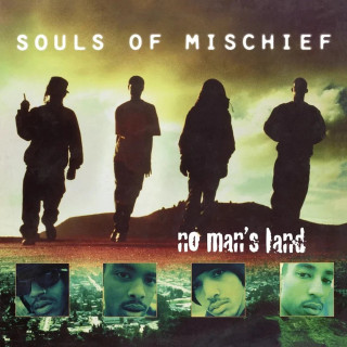 Souls Of Mischief - No Man's Land