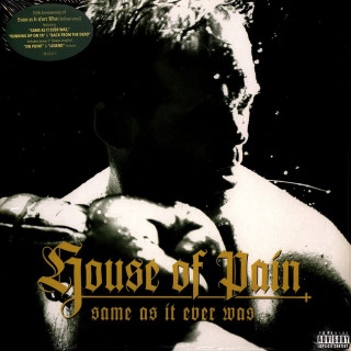 House Of Pain - Same as It Ever Was