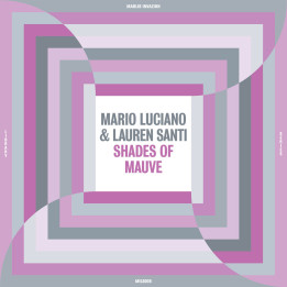 Mario Luciano & Lauren Santi - Shades Of Mauve