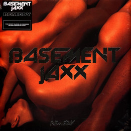 Basement Jaxx - Remedy