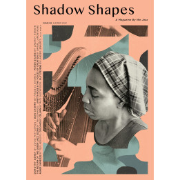 We Jazz Magazine - Shadow Shapes - Issue 08 - Summer 2023