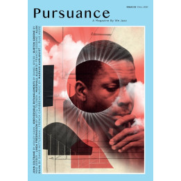 We Jazz Magazine - Pursuance - Issue 02 - Winter 2021