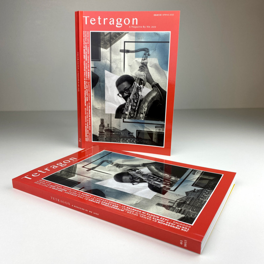We Jazz Magazine - Tetragon - Issue 03 - Spring 2022