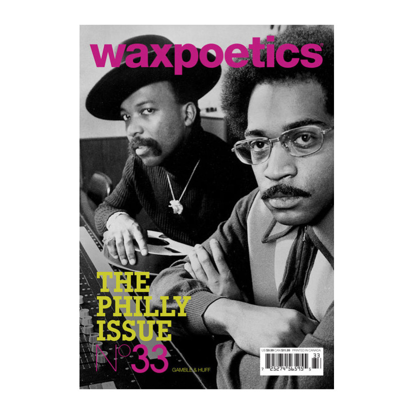 Wax Poetics - Issue 33 - The Philly Issue