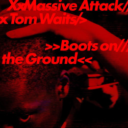 Massive Attack & Tom Waits - Boots On the Ground (Coloured Vinyl LP)