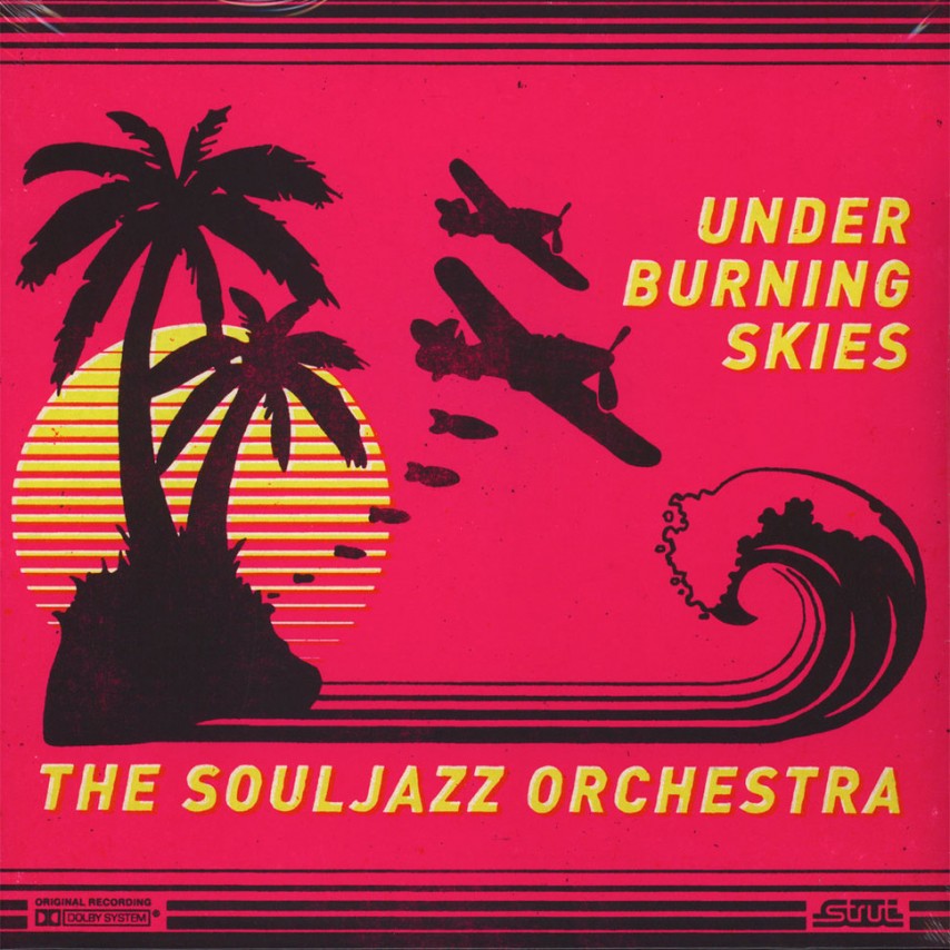 The Souljazz Orchestra - Under Burning Skies