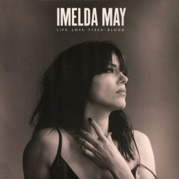 Imelda May - Life. Love. Flesh. Blood